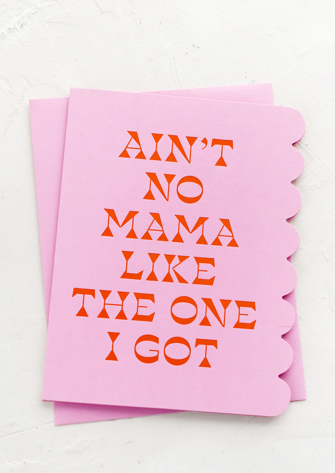 Ain't No Mama Like The One I Got Card