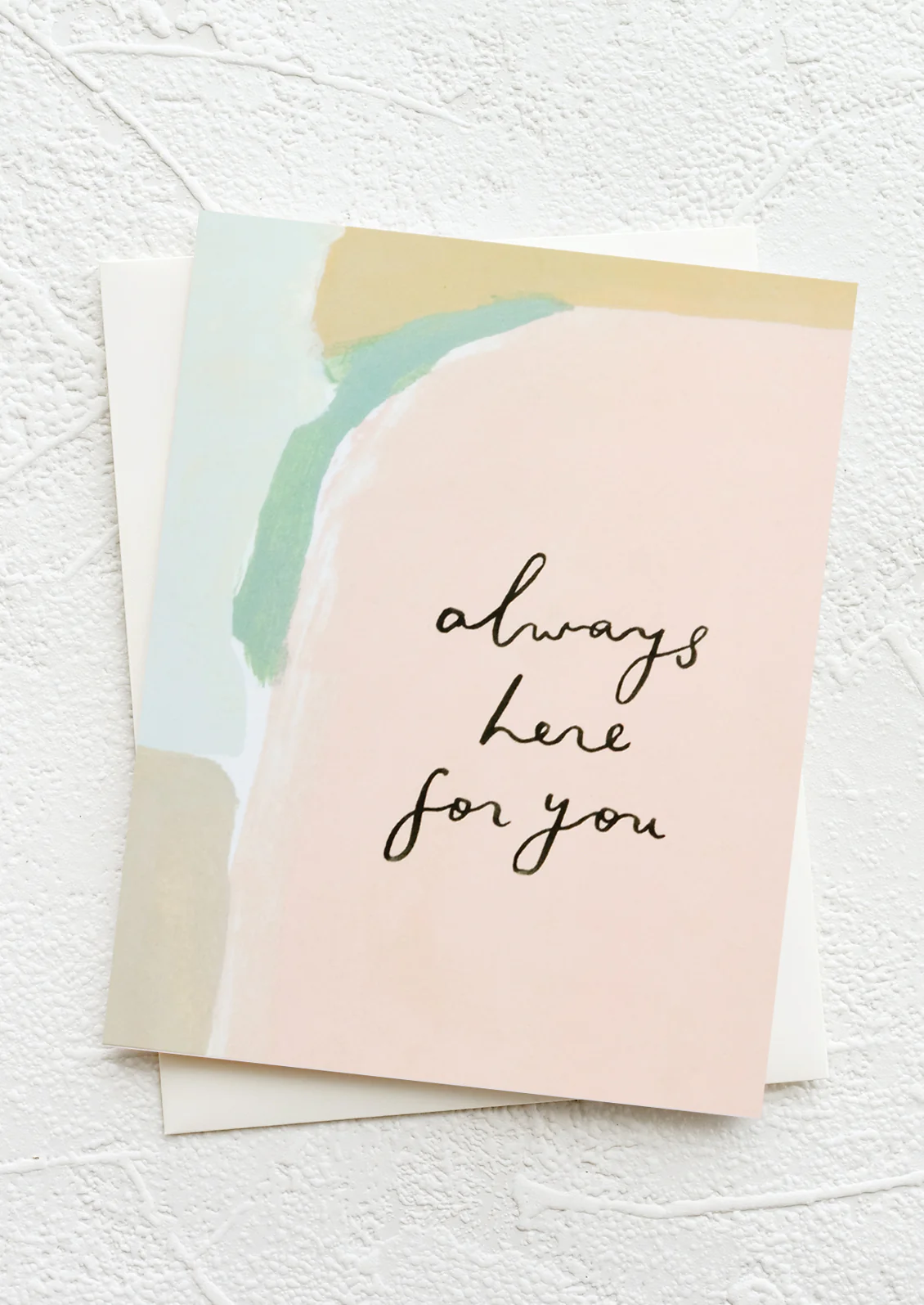Always Here For You Card