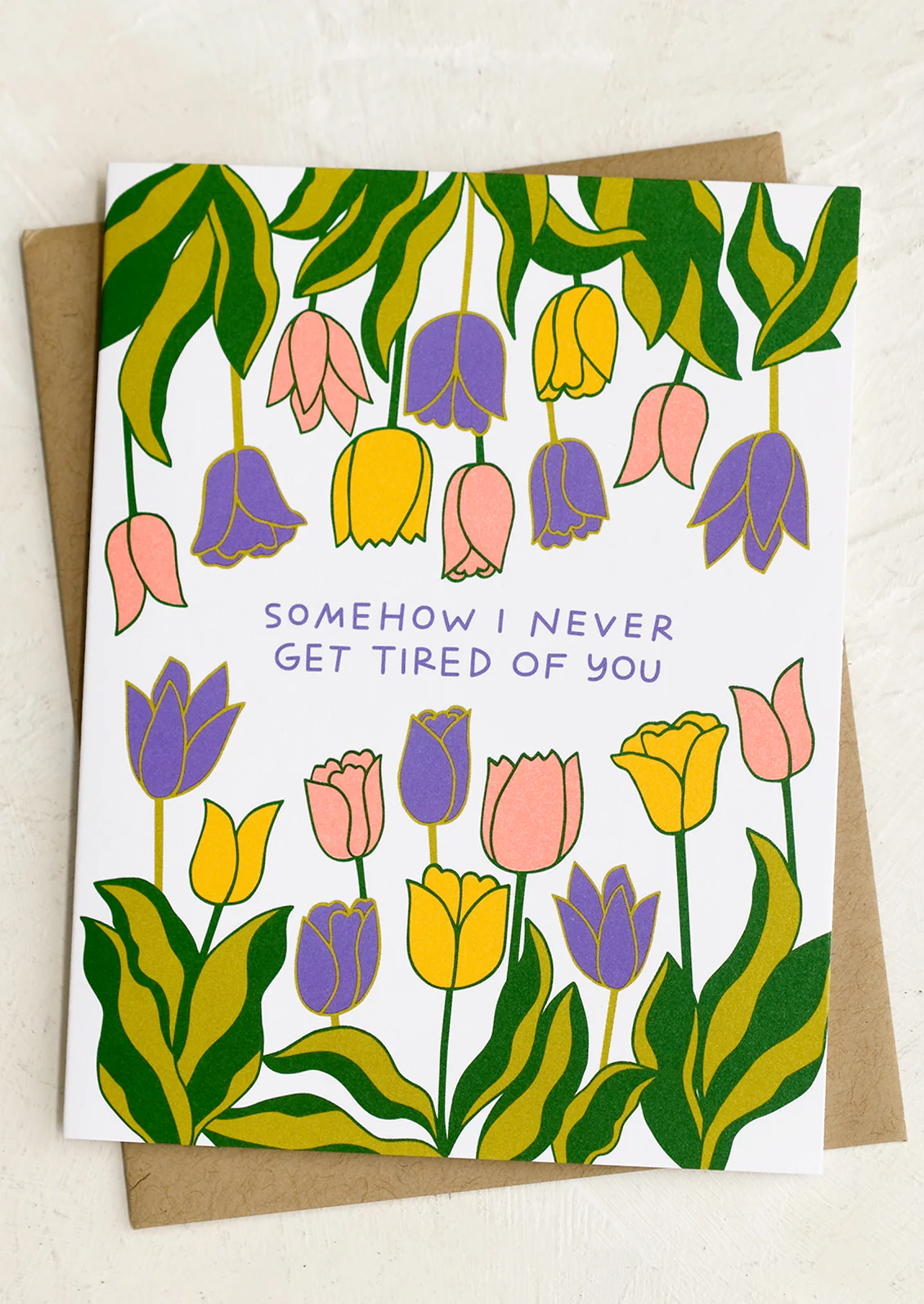 I Never Get Tired Of You Card