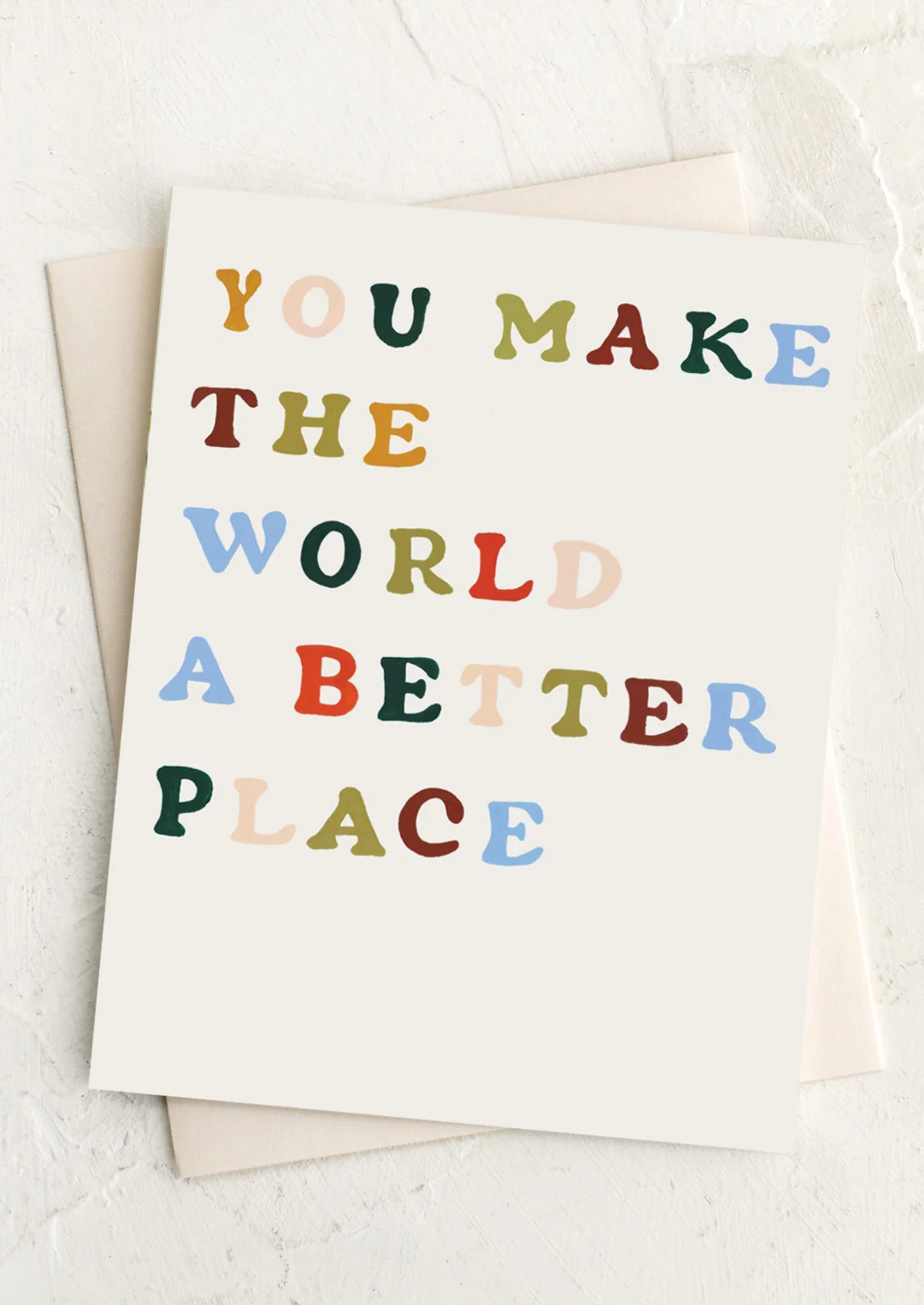 You Make The World A Better Place Card