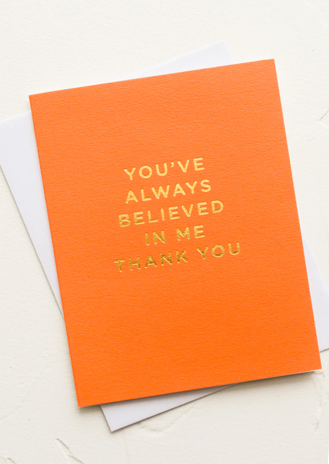 You've Always Believed In Me Card